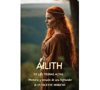 AILITH DE LAS TIERRAS ALTAS: Memoria y corazón de una highlander