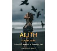 AILITH LA HIGHLANDER: Las cenizas del brezo de las Tierras Altas