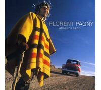 Ailleurs Land by FLORENT PAGNY (2003-04-08)