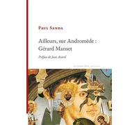 Ailleurs, sur Andromède : Gérard Manset