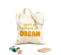 AILOONG Borsa della spesa riutilizzabile Non aver paura di sognare - Citazioni ispiratrici Tessuto spesso 340g/m² Scritta personalizzabile