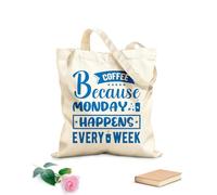 AILOONG Borsa tote con manico piatto in nastro caffè perché il lunedì è ogni settimana Tessuto spesso 340g/m² Sostituisce lo zaino scolastico