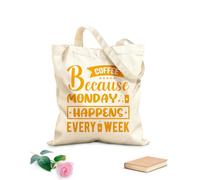 AILOONG Borsa tote con manico piatto in nastro caffè perché il lunedì è ogni settimana Tessuto spesso 340g/m² Sostituisce lo zaino scolastico