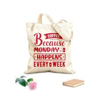 AILOONG Borsa tote con manico piatto in nastro caffè perché il lunedì è ogni settimana Tessuto spesso 340g/m² Sostituisce lo zaino scolastico