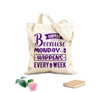 AILOONG Borsa tote con manico piatto in nastro caffè perché il lunedì è ogni settimana Tessuto spesso 340g/m² Sostituisce lo zaino scolastico