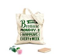 AILOONG Borsa tote con manico piatto in nastro caffè perché il lunedì è ogni settimana Tessuto spesso 340g/m² Sostituisce lo zaino scolastico