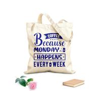 AILOONG Borsa tote con manico piatto in nastro caffè perché il lunedì è ogni settimana Tessuto spesso 340g/m² Sostituisce lo zaino scolastico