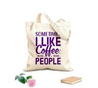 AILOONG Borse da donna in tela di cotone a volte mi piace più il caffè che le persone Tessuto spesso 340g/m² Materiale delicato sulla pelle