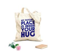 AILOONG Borse della spesa in poliestere e cotone Il mio posto preferito è dentro il tuo abbraccio - Citazione d'amore Tessuto spesso 340g/m² Riutilizzabile