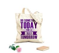 AILOONG Sacchetti portaoggetti in poliestere e cotone Motivazionale Fai qualcosa oggi per un domani migliore Tessuto spesso 340g/m² Scritta personalizzabile