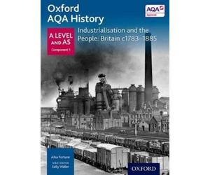Ailsa Fortune Oxford A Level History for AQA: Industrialisation and (Tascabile)
