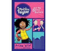 Ailsa Wild Squishy Taylor and the Bonus Sisters (Copertina rigida)