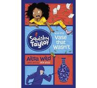 Ailsa Wild Squishy Taylor and the Vase That Wasn't (Tascabile) Squishy Taylor