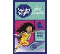 Ailsa Wild Squishy Taylor in Zero Gravity (Tascabile) Squishy Taylor