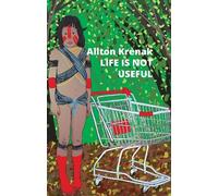 Ailton Krenak Life Is Not Useful (Tascabile)