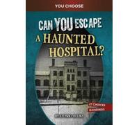 Ailynn Collins Can You Escape a Haunted Hospital?: An Interac (Copertina rigida)