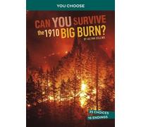 Ailynn Collins Can You Survive the 1910 Big Burn (Tascabile)