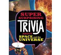 Ailynn Collins Super Surprising Trivia About Space and the Un (Copertina rigida)
