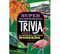 Ailynn Collins Super Surprising Trivia about the World's Natu (Copertina rigida)