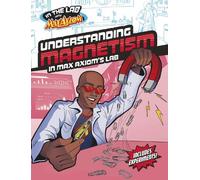 Ailynn Collins Understanding Magnetism in Max Axiom's Lab (Tascabile)