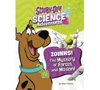 Ailynn Collins Zoinks the Mystery of Forces and Motion (Copertina rigida)