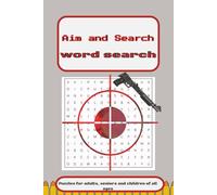 Aim and Search word search: Word search puzzle book about the different types of Guns and their parts |6x9 110 pages| 55 puzzles great for the holidays and stocking stuffers for family and friends