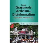 Aim Sinpeng From Grassroots Activism to Disinformation (Tascabile)