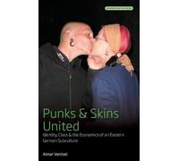 Aimar Ventsel Punks and Skins United (Copertina rigida) Anthropology of Europe