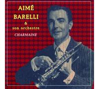 Aime Barelli et son orchestre - Charmaine
