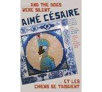 Aimé Césaire ......and the Dogs Were Silent/......Et Les Chiens Se T (Tascabile)