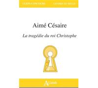 Aimé Césaire: Les tragédies du roi Christophe