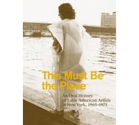 Aime Iglesias L This Must Be the Place: An Oral History of Latin Ame (Tascabile)