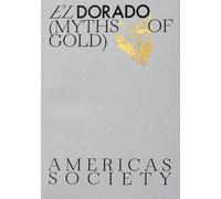 Aime Iglesias Lukin El Dorado: Myths of Gold (Tascabile)