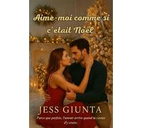 Aime-moi comme si c'était Noël