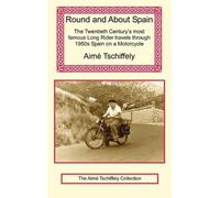 Aime Tschiffely Round and about Spain (Copertina rigida)