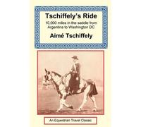 Aime Tschiffely Tschiffely's Ride (Tascabile)