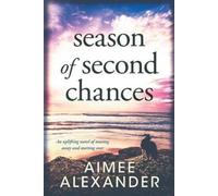 Aimee Alexander Season of Second Chances (Tascabile)
