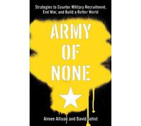 Aimee Allison David Solnit Army Of None (Tascabile)