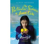 The Particular Sadness of Lemon Cake [Lingua inglese]