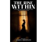 Aimee Bridges The Rise Within (Copertina rigida)