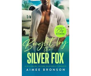 Aimee Bronson Bought by the Silver Fox (Tascabile) (PRESALE 24/09/2026)