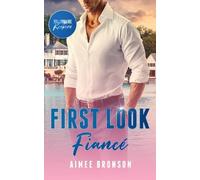 Aimee Bronson First Look Fiancé (Tascabile) (PRESALE 22/10/2026)