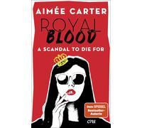 , Aimée Carter Royal Blood - A Scandal To Die For: Deutsche (Copertina rigida)