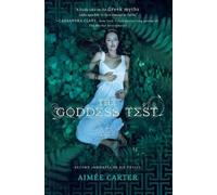 Aimée Carter The Goddess Test (Tascabile) Goddess Test Novel