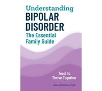 Aimee Daramus PsyD Understanding Bipolar Disorder (Tascabile)