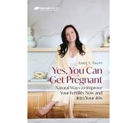Aimee E Raupp Yes, You Can Get Pregnant (Tascabile)