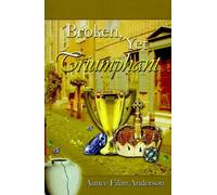 Aimee Filan Anderson Frank N. McAllister Albert E. A Broken, Yet Tri (Tascabile)
