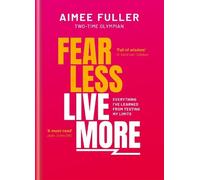 Aimee Fuller Fear Less Live More (Copertina rigida)