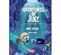Aimee Greene Greene Aime Adventures of Jake A Scuba Diving Adventur (Tascabile)
