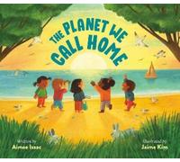 Aimee Isaac The Planet We Call Home (Copertina rigida)